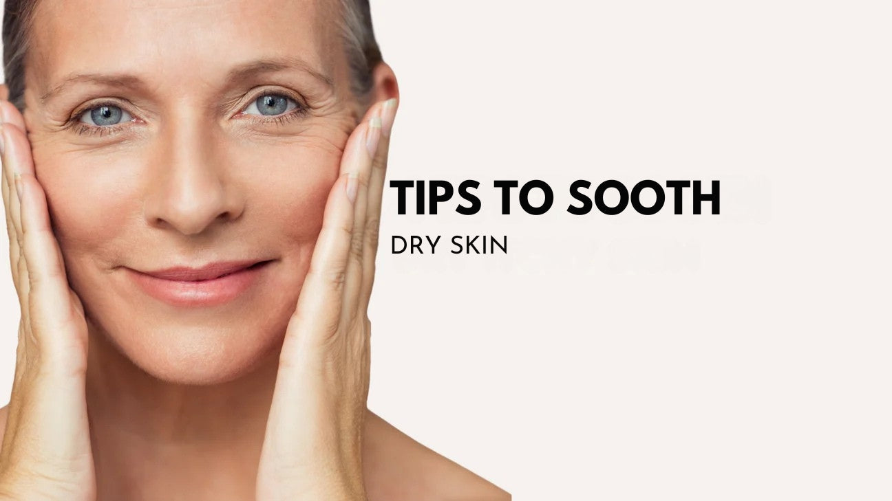 How to Soothe Dry Skin – The Ultimate Guide by Haute & Chic